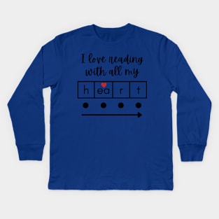 I Love Reading With All My Heart Science Teacher Valentine Kids Long Sleeve T-Shirt